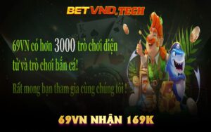 69VN Nhận 169K